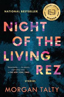 Book cover: "Night of the Living Rez" by Morgan Talty, features stars and a literary award badge.