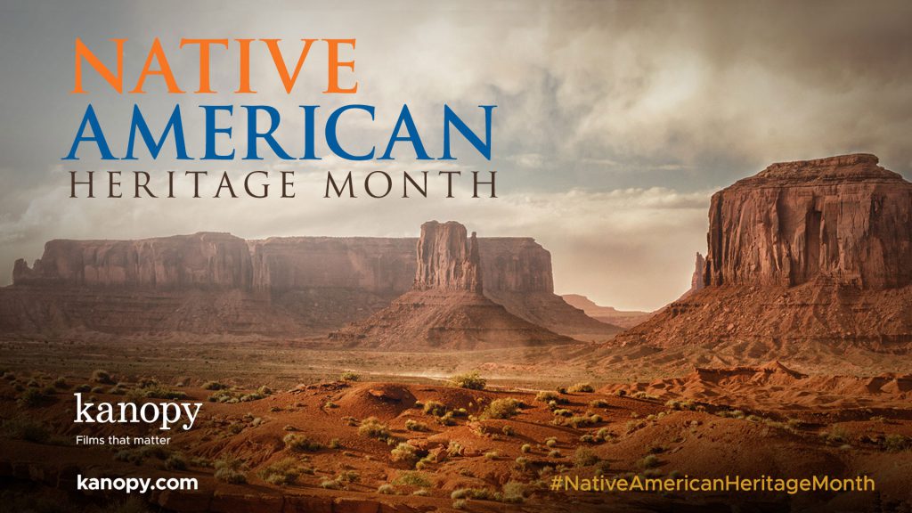 Desert landscape with rocky mesas, promoting Native American Heritage Month. Kanopy logo on the bottom left.