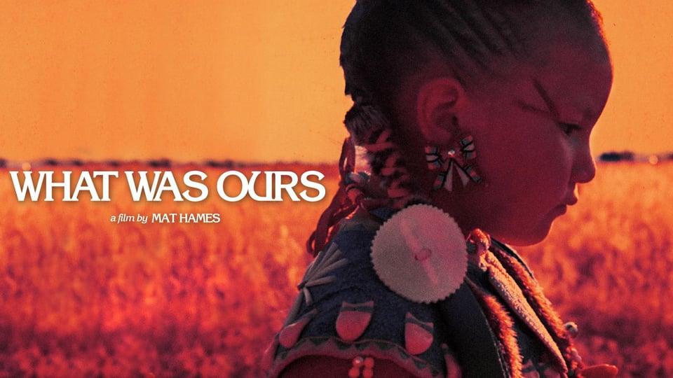 Young child in traditional attire against a sunset backdrop, with "What Was Ours" text on the left.