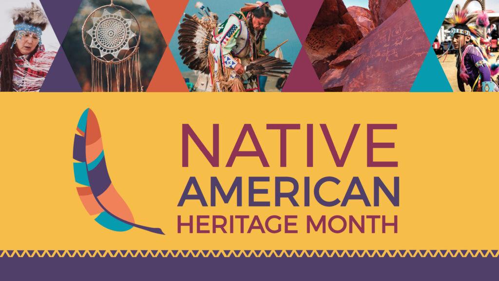 Colorful Native American Heritage Month banner with feathers, people in traditional attire, and cultural symbols.