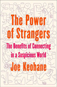 Book cover: "The Power of Strangers: The Benefits of Connecting in a Suspicious World" by Joe Keohane. Abstract drawing background.