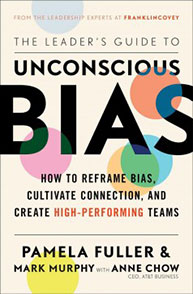 The Leader's Guide to Unconscious Bias" book cover, featuring colorful circles and text by Pamela Fuller, Mark Murphy, and Anne Chow.