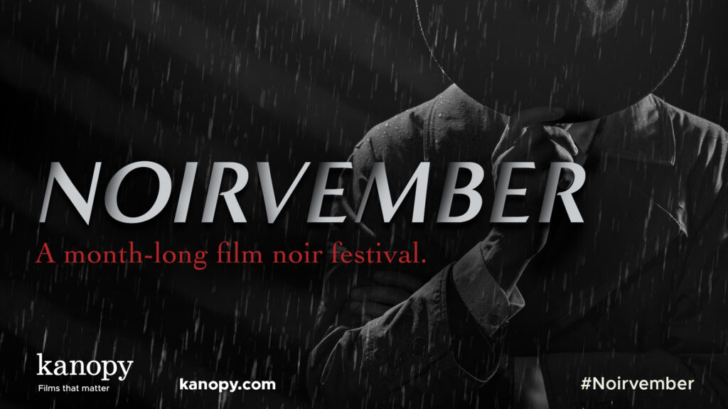 An image of a person in a trench coat and hat, with text: "Noirvember - A month-long film noir festival.