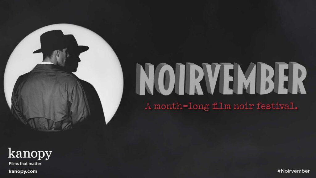 Silhouette of a man in a hat with text: "Noirvember, a month-long film noir festival.