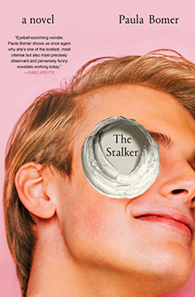 A man’s face on a pink background with a cream swirl over one eye, titled "The Stalker" by Paula Bomer.
