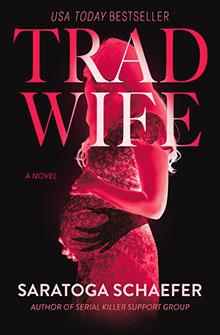 Book cover for "Trad Wife" by Saratoga Schaefer, featuring a pregnant woman in a red glow holding her belly.