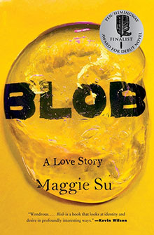 Yellow book cover with a clear blob, bold "BLOB" text, and "A Love Story Maggie Su" beneath. Prize sticker on top right.