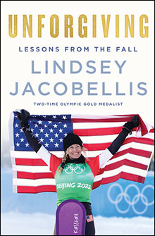Snowboarder Lindsey Jacobellis holds a U.S. flag, smiling in front of Olympic rings. Book title: "Unforgiving".