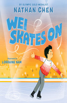 Illustrated boy ice skating in red sweater, with title "Wei Skates On" by Nathan Chen above him.
