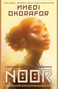 Cover of the book "Noor" by Nnedi Okorafor, featuring a woman with short hair looking upwards.