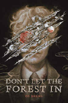 A person’s face obscured by thorny branches and a rose; text reads "DON’T LET THE FOREST IN" at the bottom.