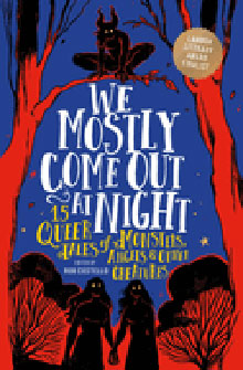 Book cover with red trees, shadowy figures, and white text: "We Mostly Come Out at Night.