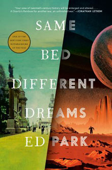 Cover of the book "Same Bed Different Dreams" by Ed Park, showing two contrasting halves, one urban and one extraterrestrial.