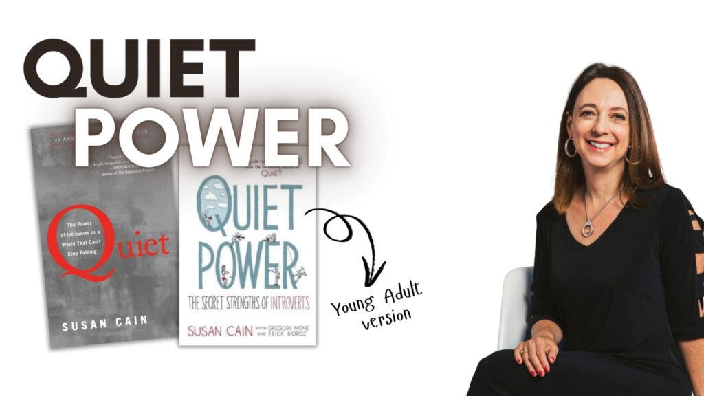 Author Susan Cain sits beside her books "Quiet" and "Quiet Power: Young Adult Version" on a white background.