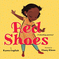 Cover of the book "Red Shoes" showing a girl dancing joyfully wearing red shoes. Text includes authors Karen English and Ebony Glenn.