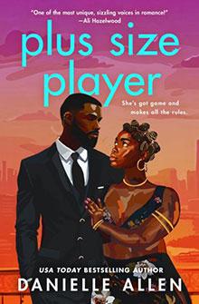 A stylish Black couple stands close together against a city skyline on the cover of "Plus Size Player" by Danielle Allen.