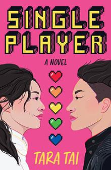 Book cover of "Single Player" by Tara Tai, featuring two people facing each other and hearts in rainbow colors.