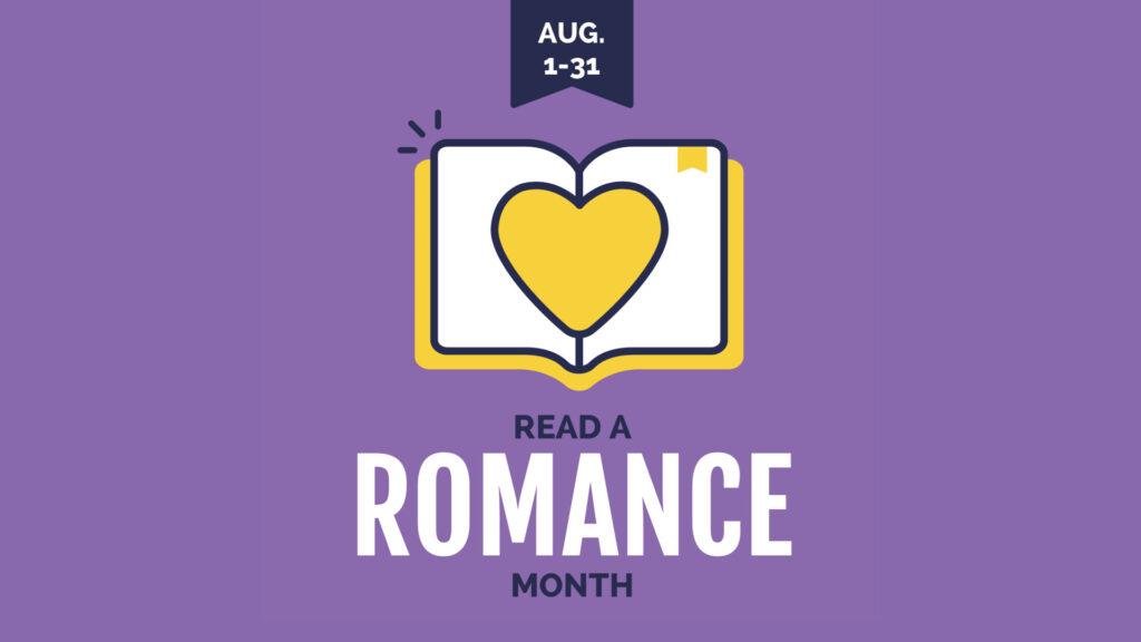 Illustration of an open book with a heart on a purple background, promoting "Read a Romance Month" from August 1-31.