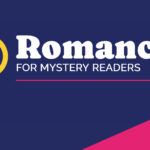 Magnifying glass with a heart and text: "Romance for Mystery Readers" on a navy and pink background.