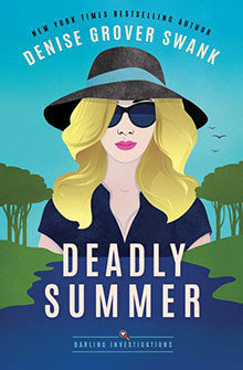 Illustration of a blonde woman in sunglasses and a hat, with the title "Deadly Summer" by Denise Grover Swank.