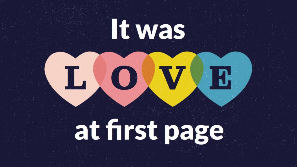 Text with heart shapes: "It was LOVE at first page.