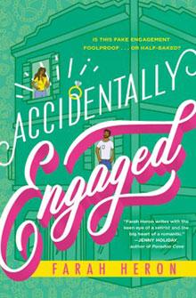 Book cover of "Accidentally Engaged" by Farah Heron, featuring illustrated people and decorative text.