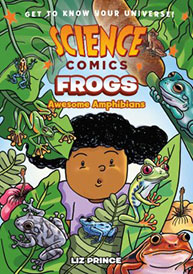 Comic book cover of "Science Comics: Frogs - Awesome Amphibians" featuring a child and illustrations of several frogs.