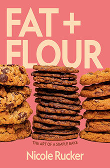 Three stacks of homemade cookies in front of a pink background with the text "FAT + FLOUR" and "Nicole Rucker.