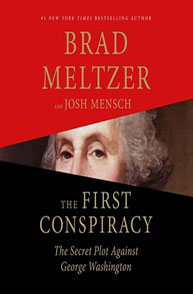 Book cover: "The First Conspiracy" by Brad Meltzer and Josh Mensch, features a partial portrait of George Washington.