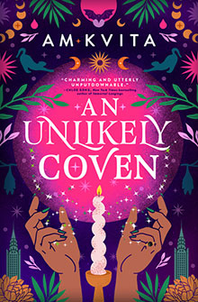 Book cover for “An Unlikely Coven” by AM Kvita, featuring hands holding a glowing pink orb over a lit candle.