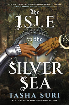 Book cover of The Isle in the Silver Sea by Tasha Suri, showing two hands touching over a silver mirror.