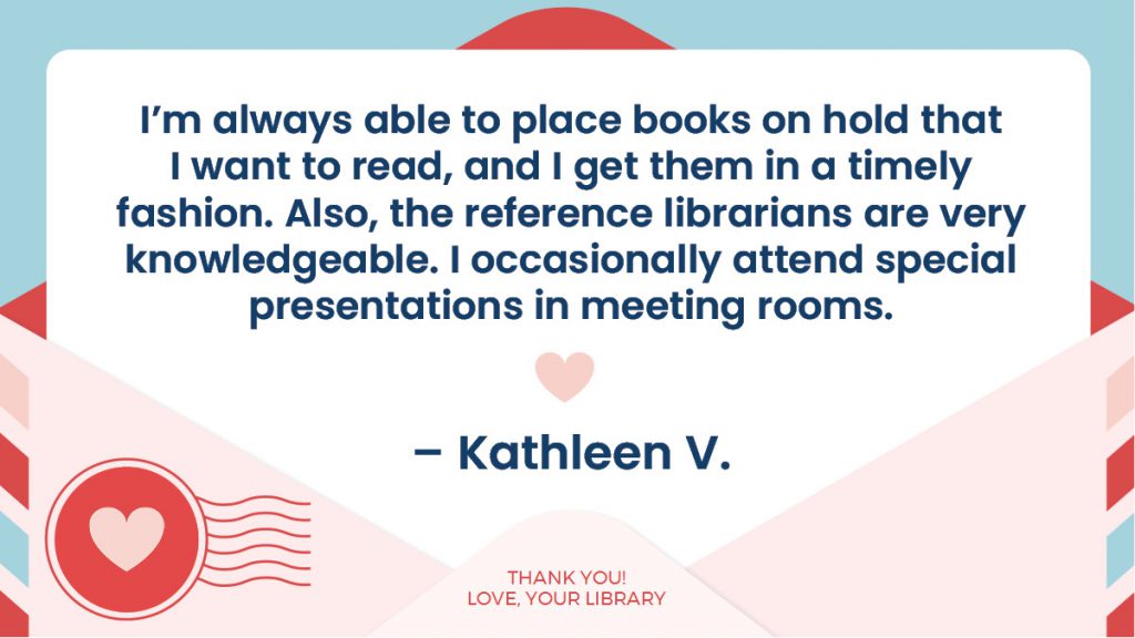 Customer testimonial graphic with a message praising library services, dated "Thank you! Love, your library.