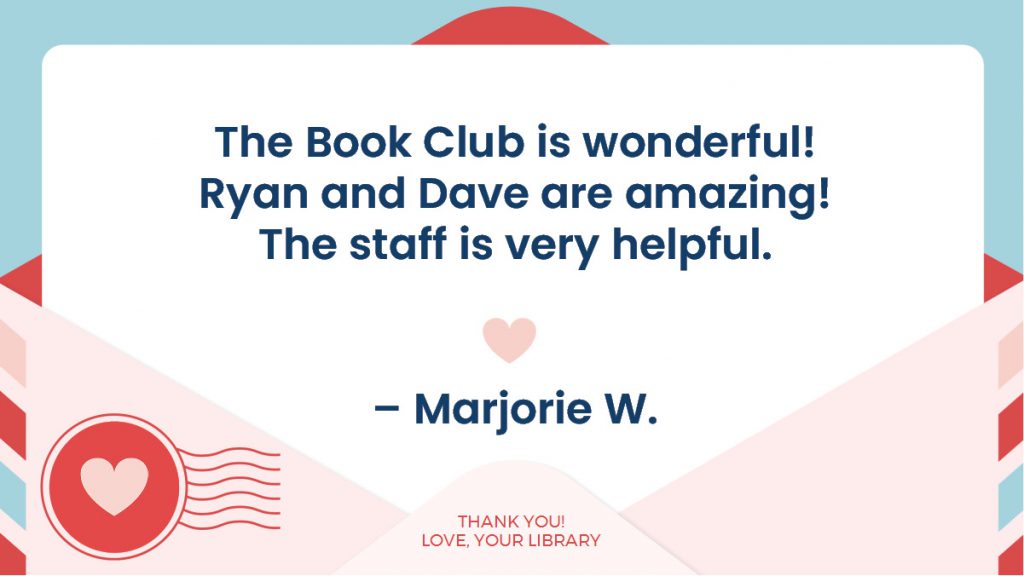 An envelope with a note saying "The Book Club is wonderful! Ryan and Dave are amazing! The staff is very helpful. - Marjorie W.