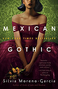 Mexican Gothic book cover featuring a woman in a red dress holding yellow flowers, text by Silvia Moreno-Garcia.