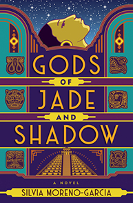Book cover of "Gods of Jade and Shadow" by Silvia Moreno-Garcia, featuring an art deco design with Mayan motifs.