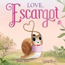 A cute snail with a bow tie and heart eye stalks on the book cover "Love, Escargot" in a garden setting.