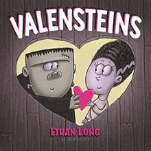 Cartoon Frankenstein and Bride hold a pink heart on the cover of "Valensteins" by Ethan Long.