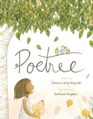 A girl looks up at a tree with birds on branches; the book cover reads "Poetree" by Shauna Lavoy Reynolds, art by Shahrzad Maydani.