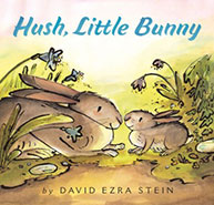 Cover of the book "Hush, Little Bunny" by David Ezra Stein showing an adult and a baby bunny in a grassy area.