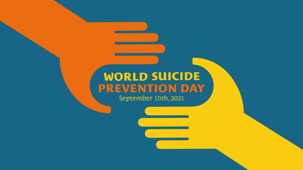 Illustration of two hands reaching toward each other with the text "World Suicide Prevention Day, September 10th, 2021.