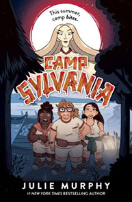 Cover of the book "Camp Sylvania" by Julie Murphy, featuring campers and a woman in the background under the text "This summer, camp bites.