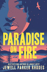 Book cover of "Paradise on Fire" by Jewell Parker Rhodes featuring a girl's face and a fiery landscape.