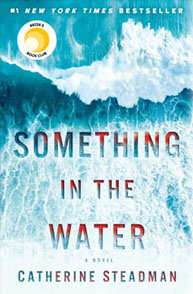 Book cover of "Something in the Water" by Catherine Steadman, featuring ocean waves and a Reese's Book Club seal.