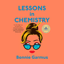 An illustration of a woman with glasses and a pencil in her hair on the cover of "Lessons in Chemistry" by Bonnie Garmus.
