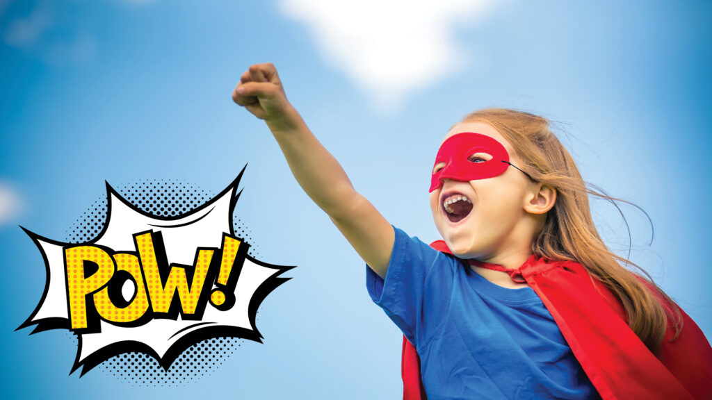 Young girl in superhero costume with red mask and cape, arm raised, with "POW!" comic graphic on blue sky background.