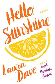 Book cover of "Hello, Sunshine" by Laura Dave, featuring a bright yellow lemon slice with orange and pink text.