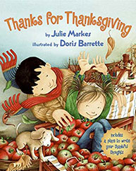 Children picking apples in an orchard on the cover of "Thanks for Thanksgiving" by Julie Markes with illustrations by Doris Barrette.