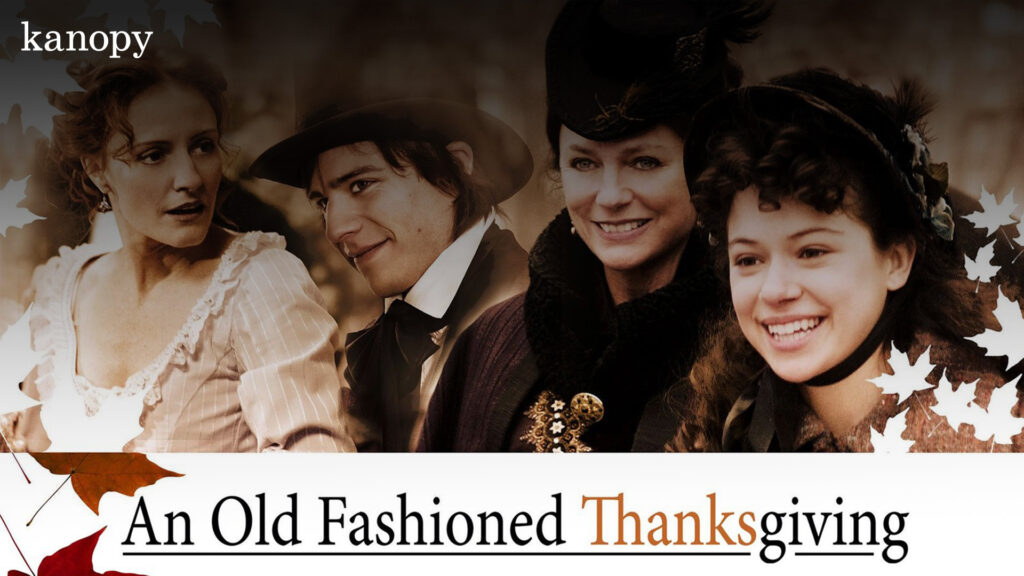 Four people in period clothing smile together; text reads “An Old Fashioned Thanksgiving.”.