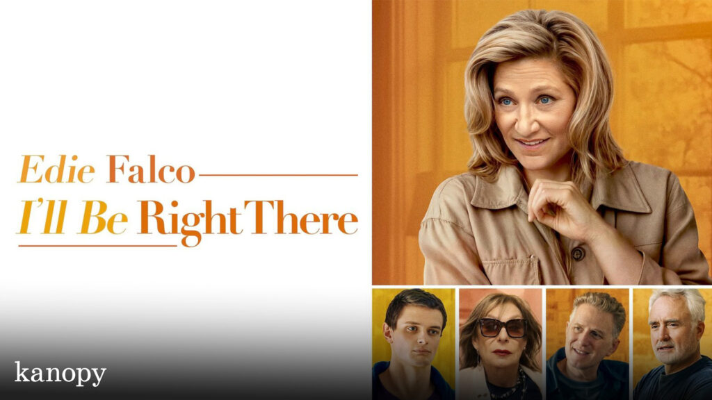 Edie Falco smiles in a beige jacket; four other cast members appear below her for "I'll Be Right There.