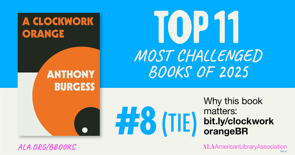 Cover of "A Clockwork Orange" is shown as #8 (tie) on ALA's Top 11 Most Challenged Books of 2025 list.